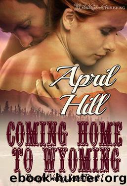 Coming Home to Wyoming (Peaceful Valley Series Book 1) by Hill April