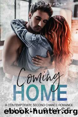 Coming Home: A Contemporary, Second Chance Romance by Alexia Chase