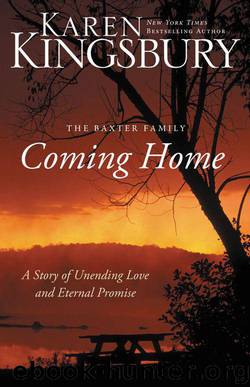 Coming Home: A Story of Undying Hope by Kingsbury Karen