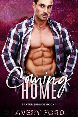 Coming Home: Baxter Springs Book 1 by Avery Ford