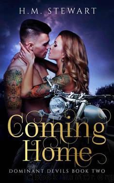 Coming Home: Dominant Devils Book 2 by H.M. Stewart