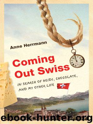 Coming Out Swiss by Anne Herrmann
