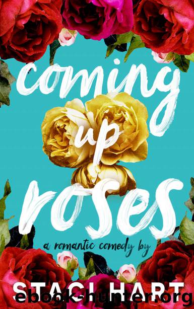 Coming Up Roses by Staci Hart