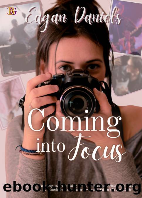 Coming into Focus by Daniels Eagan