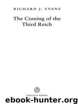 Coming of the Third Reich, The by Evans Richard J