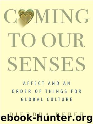 Coming to Our Senses by Dierdra Reber