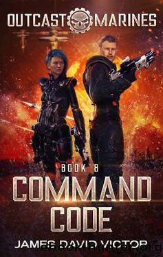 Command Code (Outcast Marines Book 8) by James David Victor