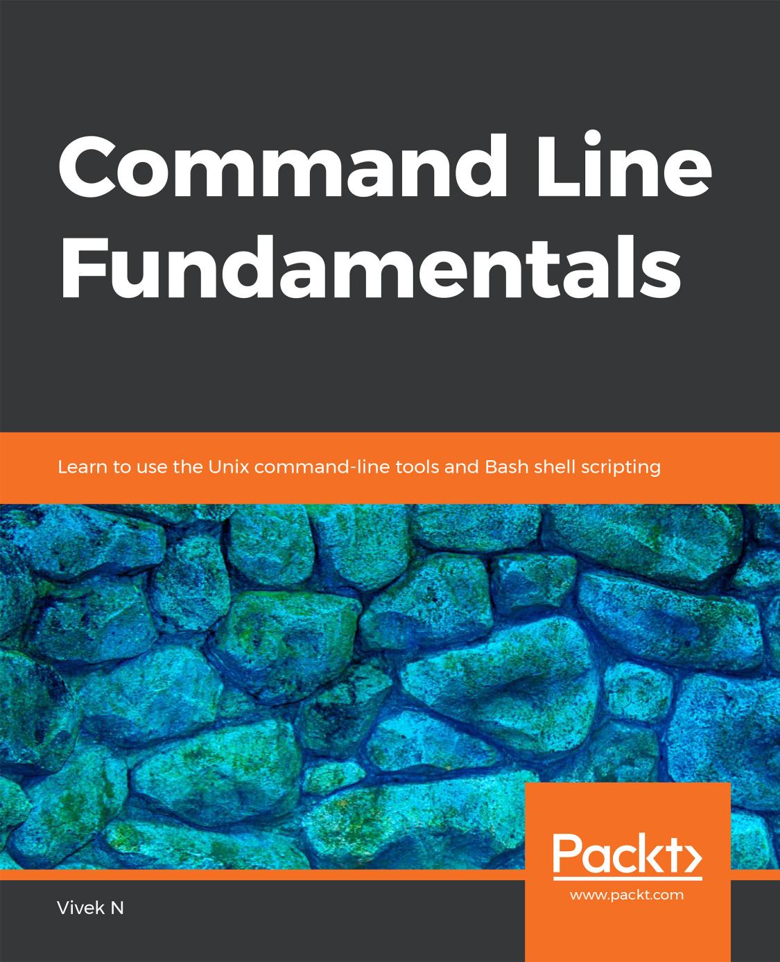 Command Line Fundamentals by Vivek N