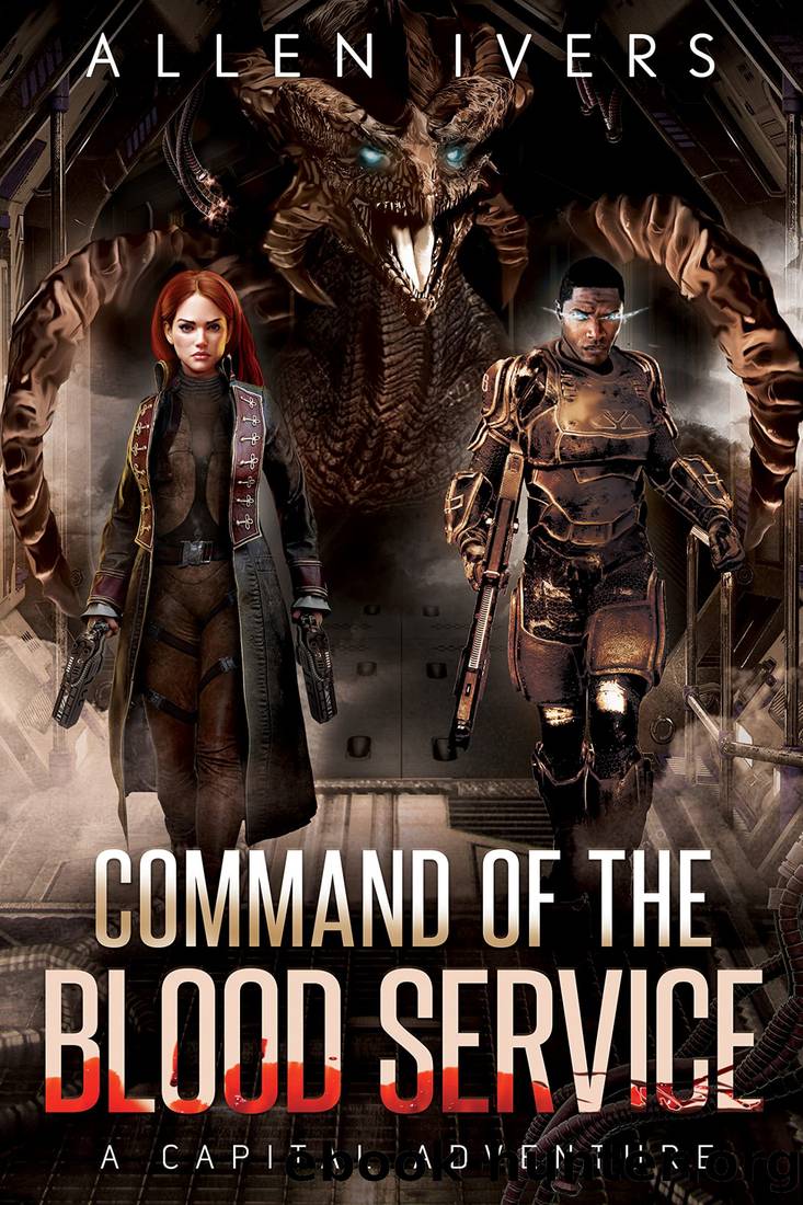 Command of the Blood Service: Book 3 in the Military Sci-Fi Epic by Allen Ivers