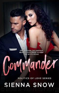 Commander (Politics of Love) by Sienna Snow
