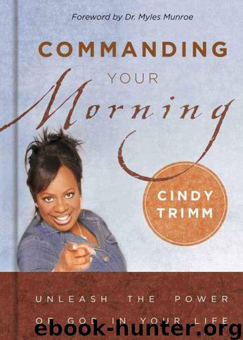 Commanding Your Morning by Cindy Trimm