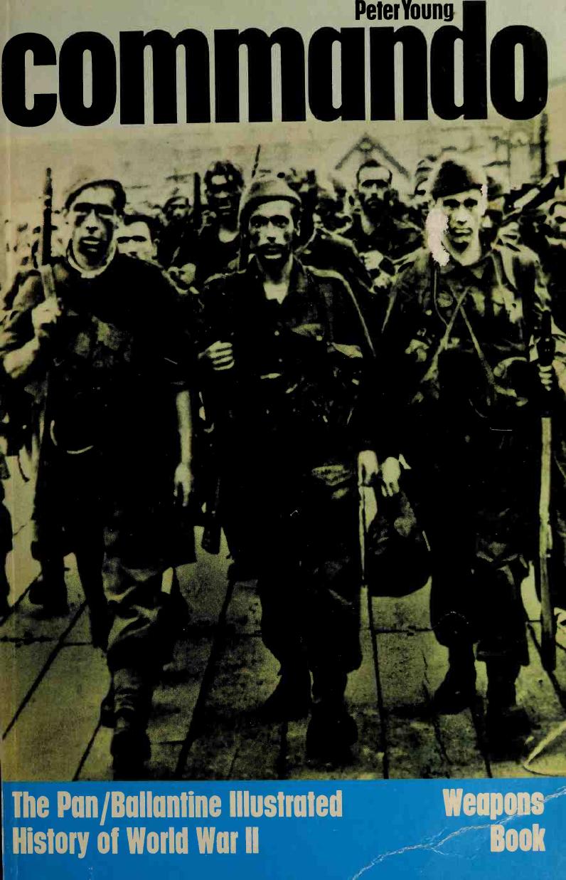 Commando (The PanBallantine Illustrated History of World War II. Weapons Book) by Peter Young