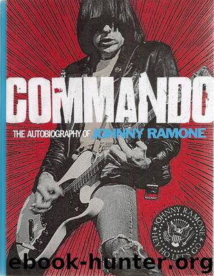 Commando: The Autobiography of Johnny Ramone by Johnny Ramone