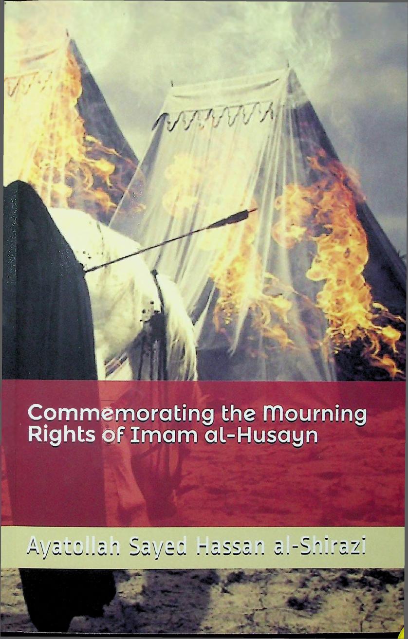 Commemorating the Mourning Rights of Imam al-Husayn by Sayed Hassan al-Shirazi