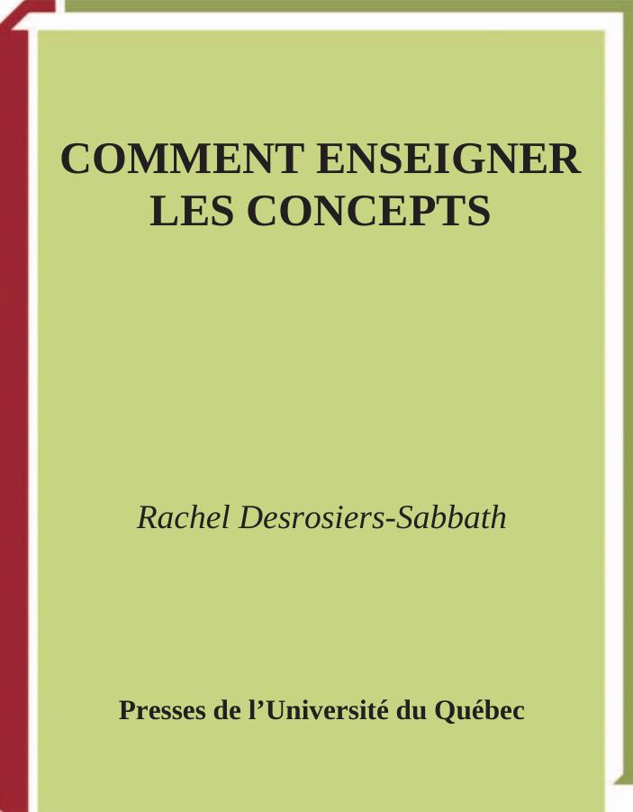Comment enseigner les concepts. by Rachel Desrosiers-Sabbath