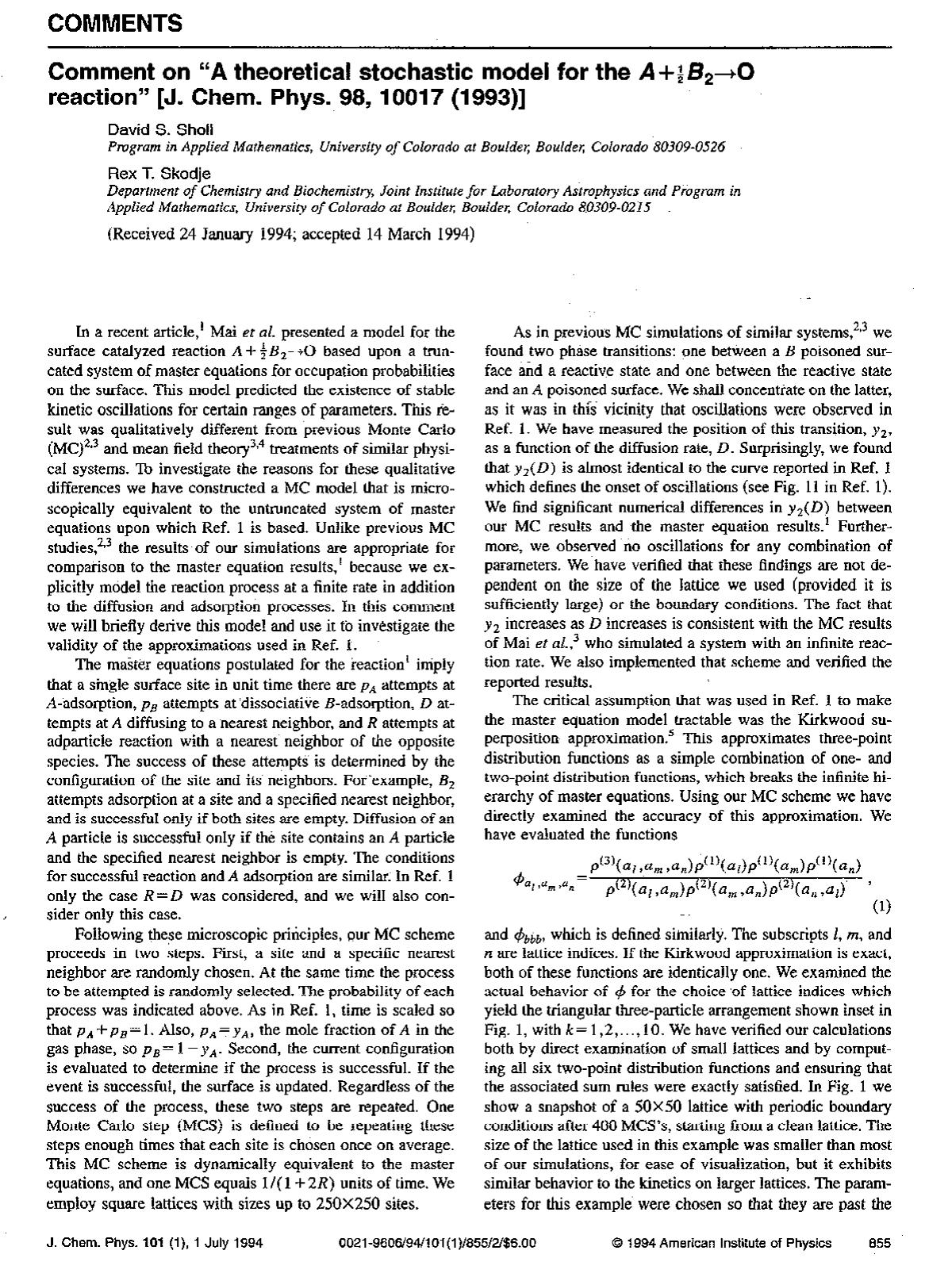Comment on "A theoretical stochastic model for the A+12B2 O reaction" [J. Chem. Phys. 98, 10017 (1993)] by David S. Sholl; Rex T. Skodje