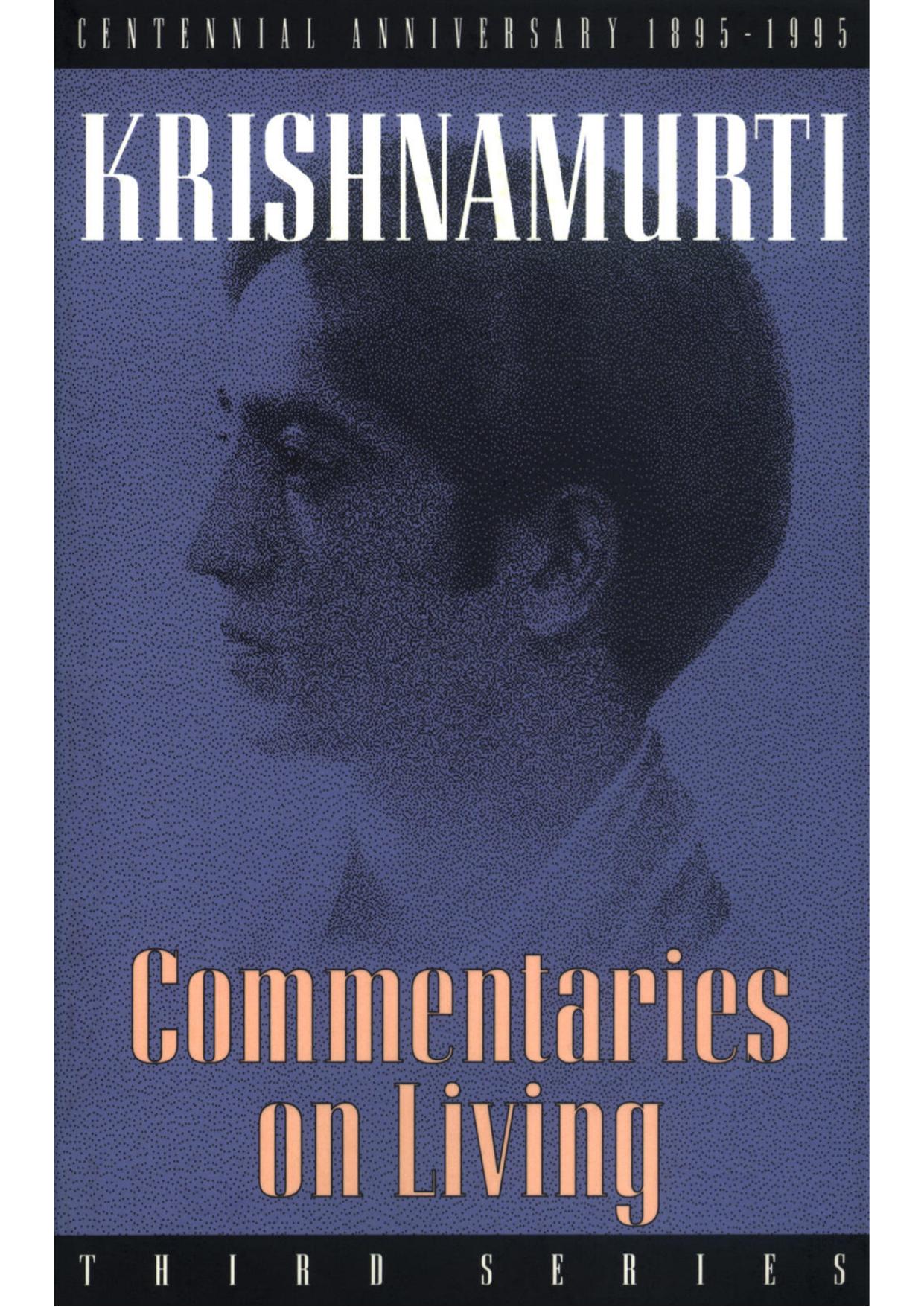 Commentaries on Living: Third Series by Krishnamurti