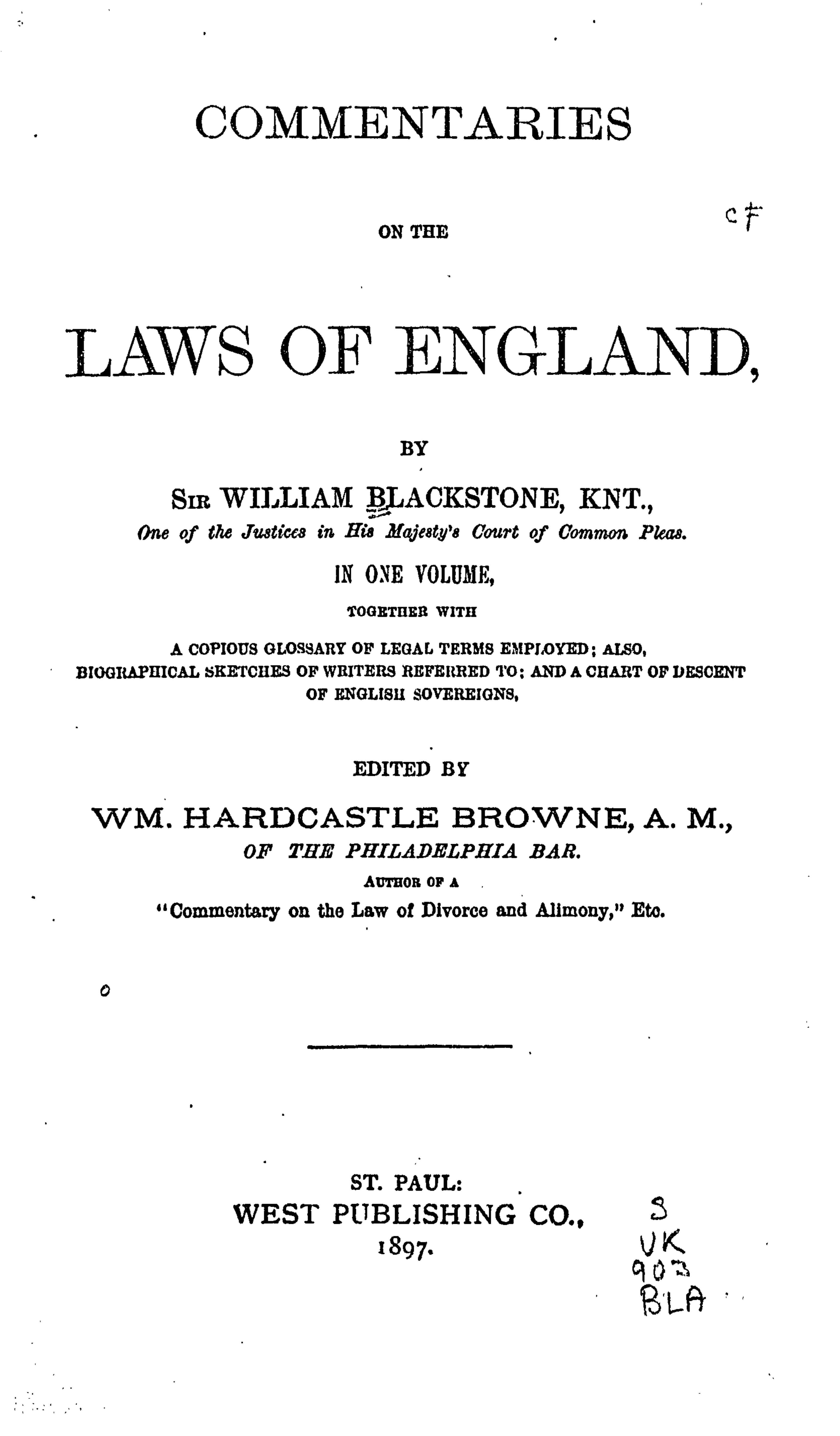 Commentaries on the laws of England: In one volume, together with a copious glossary of legal terms employed; also, biographical sketches of writers referred ... and a chart of des by William Blackstone
