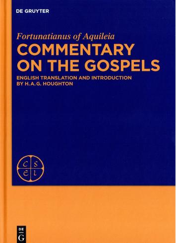 Commentary on the Gospels by H.A.G. Houghton Lukas J. Dorfbauer