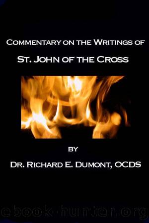 Commentary on the Writings of St. John of the Cross by Dumont Richard