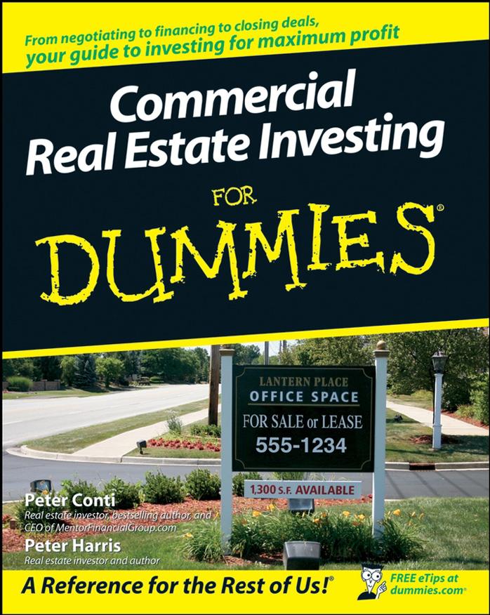 Commercial Real Estate Investing For Dummies (For Dummies (Business & Personal Finance)) by Peter Conti Peter Harris
