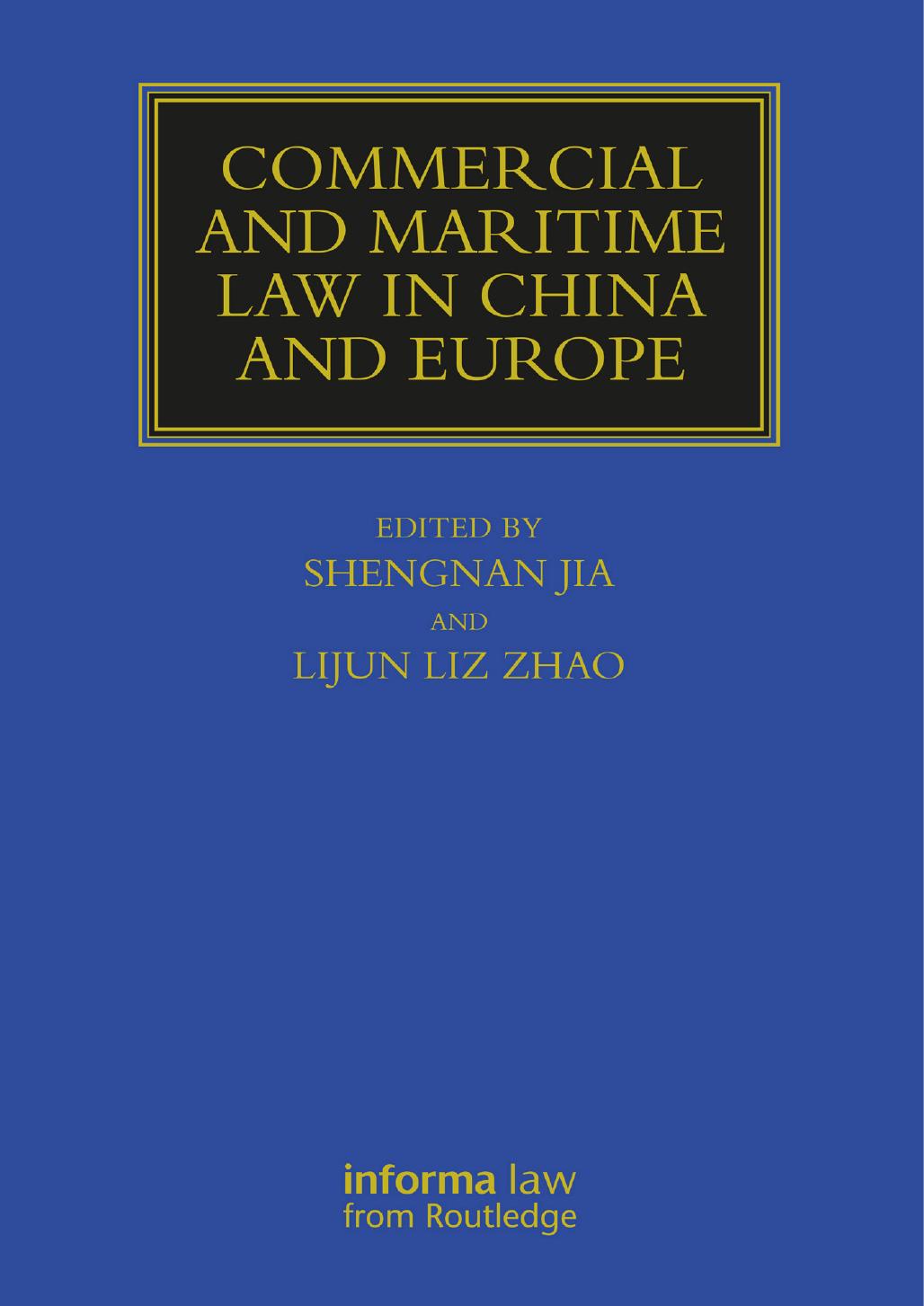 Commercial and Maritime Law in China and Europe by Shengnan Jia Lijun Liz Zhao