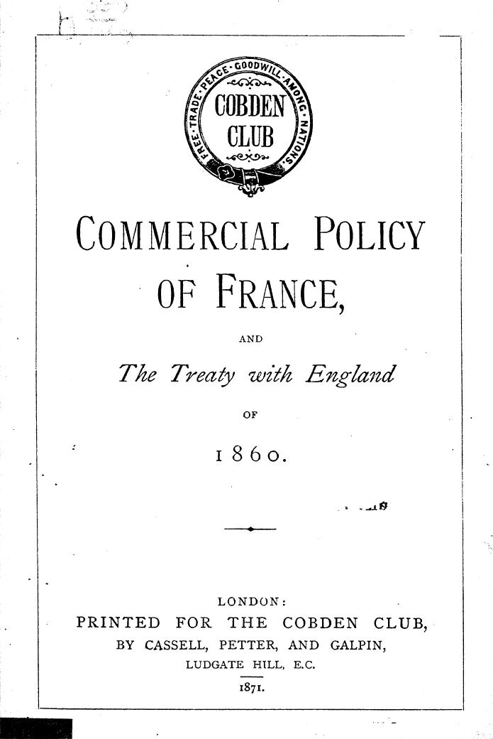 Commercial policy of france, and the treaty with england of 1860 by 1871