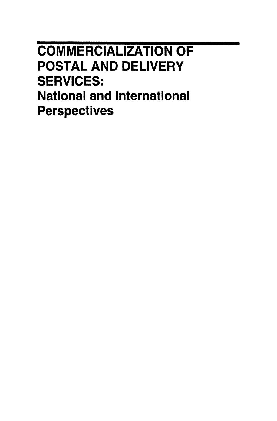 Commercialization of Postal and Delivery Services: National and International Perspectives by James I. Campbell Jr. (auth.) Michael A. Crew Paul R. Kleindorfer (eds.)