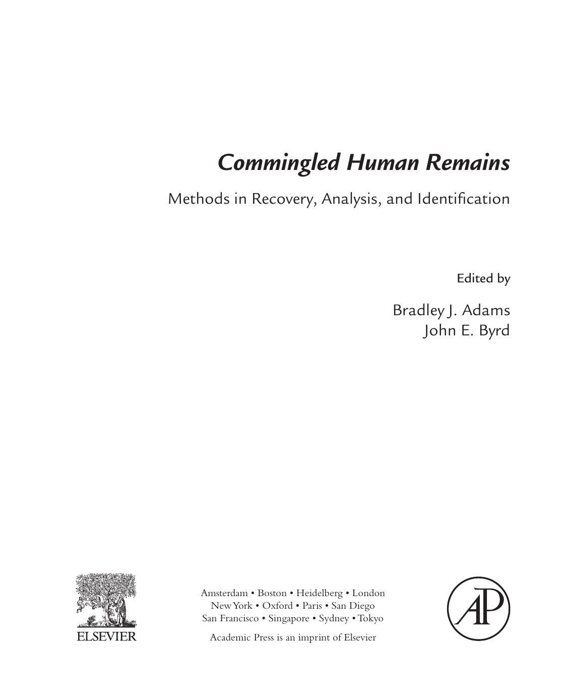 Commingled human remains : methods in recovery, analysis, and identification by Bradley Adams