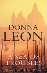 Commissario Brunetti 10 - A Sea of Troubles by Leon Donna