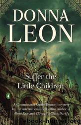 Commissario Brunetti 16 - Suffer the Little Children by Donna Leon