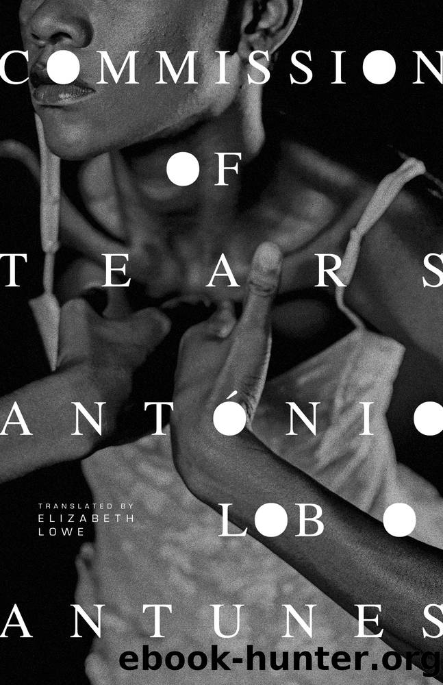 Commission of Tears by Antonio Lobo Antunes