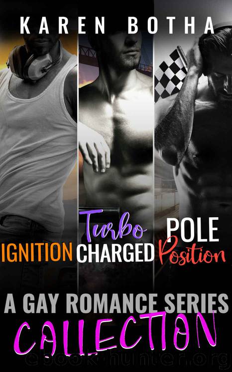 Commitment Collection 2- Ignition; Turbo Charged; Pole Position by Karen Botha