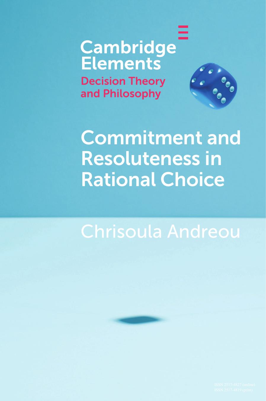 Commitment and Resoluteness in Rational Choice by Chrisoula Andreou