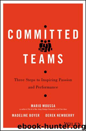 Committed Teams: Three Steps to Inspiring Passion and Performance by Mario Moussa & Madeline Boyer & Derek Newberry