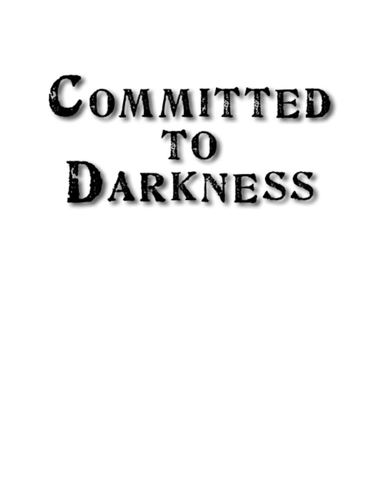 Committed to Darkness by Unknown