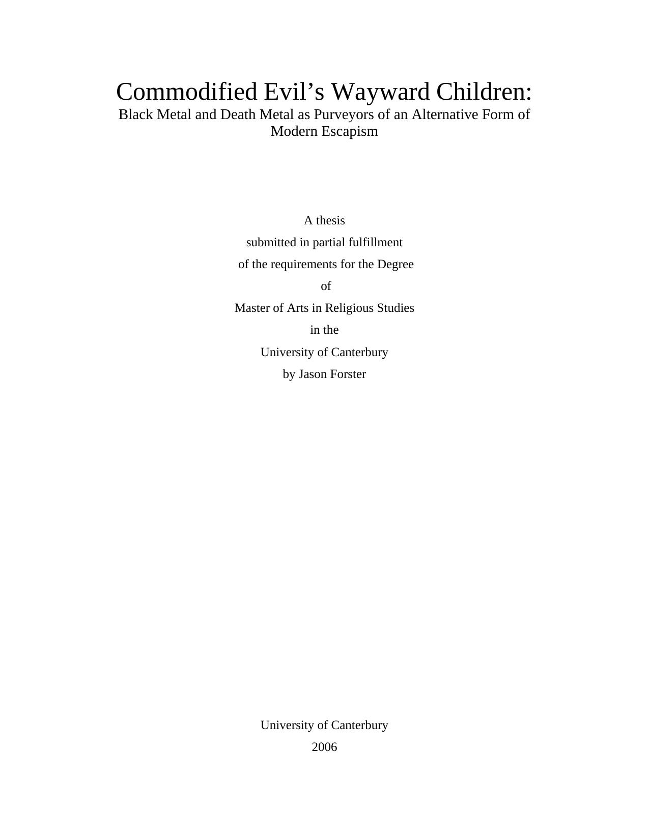 Commodified Evil's Wayward Children: Black Metal and Death Metal as Purveyors of an Alternative Form of Modern Escapism by Jason Forster