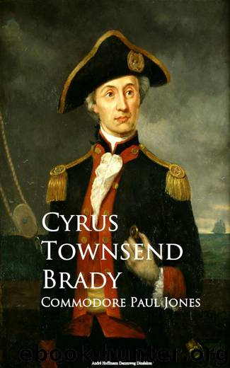 Commodore Paul Jones by Cyrus Townsend Brady