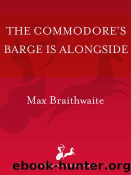 Commodore's Barge is Alongside by Max Braithwaite