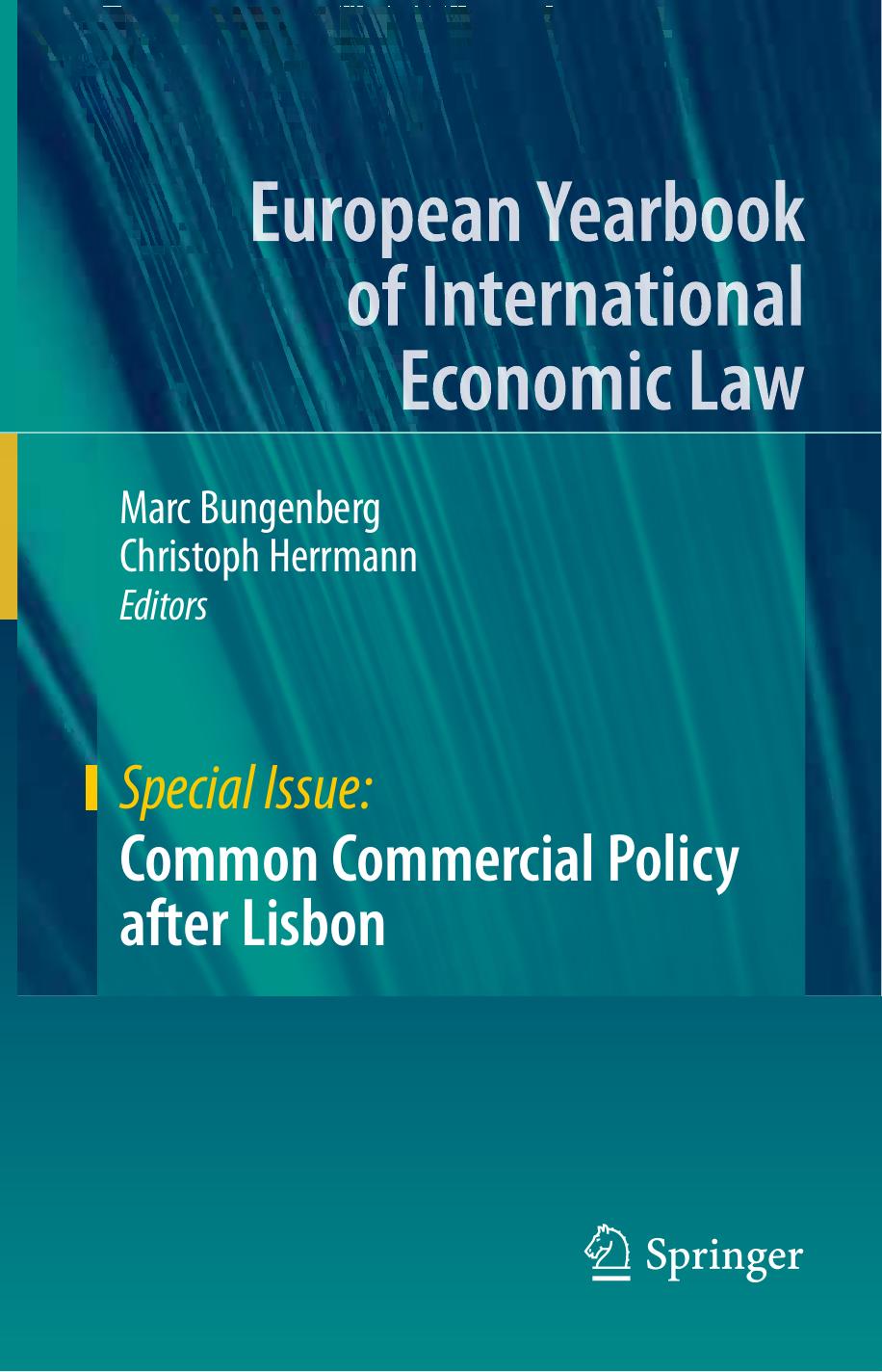 Common Commercial Policy after Lisbon: Special Issue by Thomas Cottier (auth.) Marc Bungenberg Christoph Herrmann (eds.)