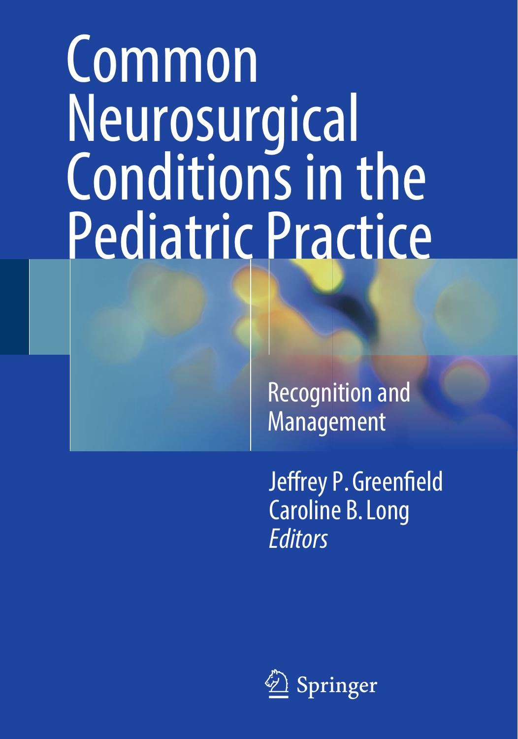 Common Neurosurgical Conditions In The Pediatric Practice- Recognition And Management by Unknown
