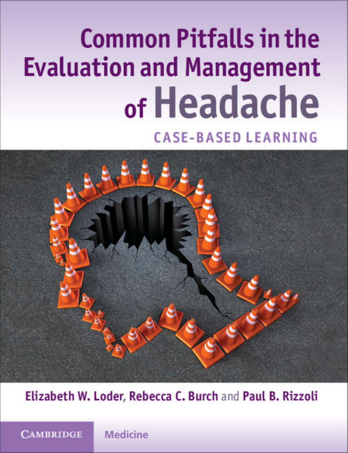 Common Pitfalls in the Evaluation and Management of Headache: Case-Based Learning by unknow