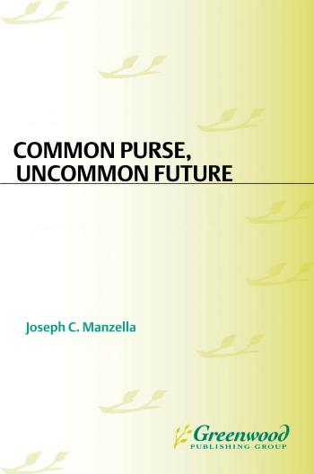 Common Purse, Uncommon Future: the Long, Strange Trip of Communes and Other Intentional Communities : The Long, Strange Trip of Communes and Other Intentional Communities by Joseph C. Manzella