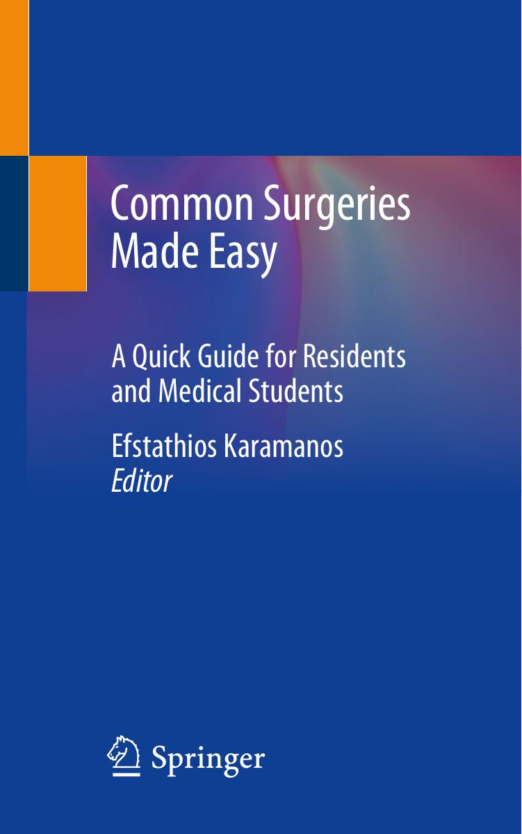 Common Surgeries Made Easy: A Quick Guide for Residents and Medical Students by Efstathios Karamanos