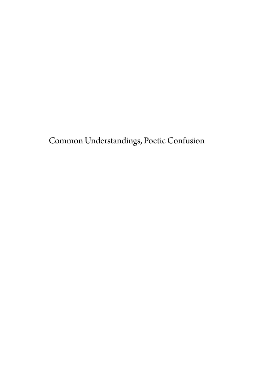 Common Understandings, Poetic Confusion: Playhouses and Playgoers in Elizabethan England by William N. West