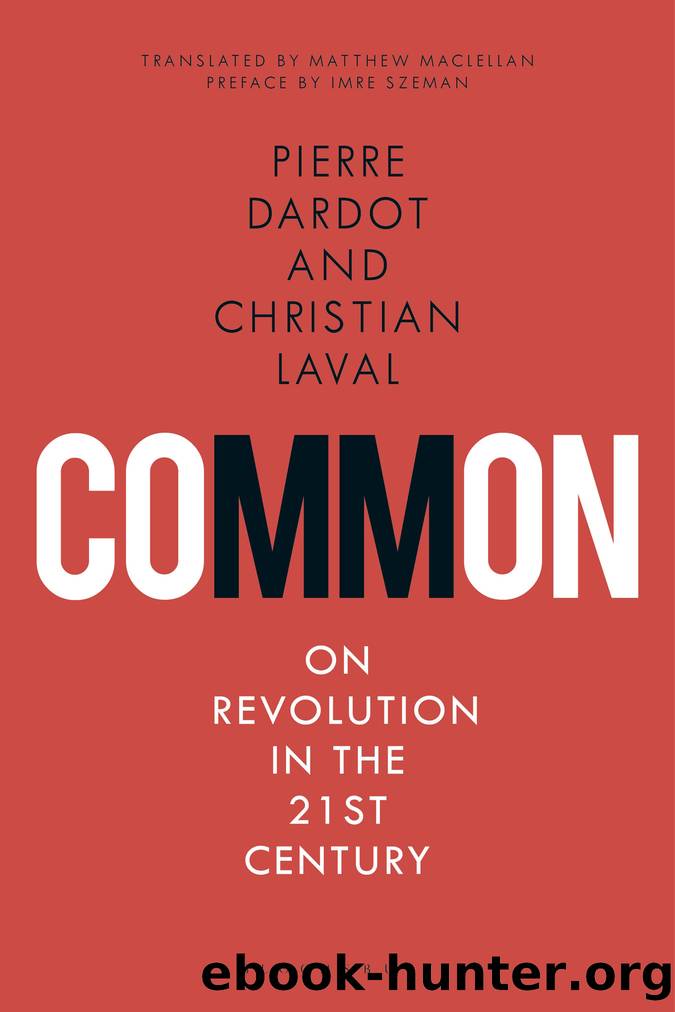 Common by Pierre Dardot;Christian Laval;