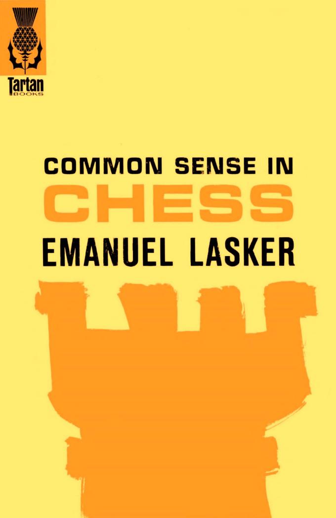 Common sense in chess. by Lasker Emanuel