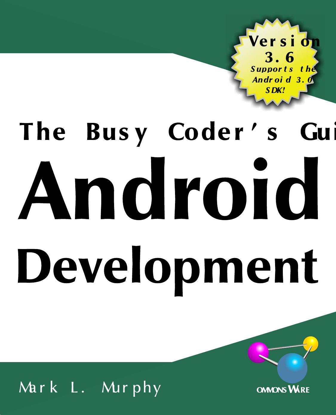 CommonsWare The Busy Coder's Guide to Android Development 2nd (2011) by Unknown