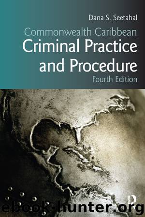 Commonwealth Caribbean Criminal Practice and Procedure by Dana S. Seetahal