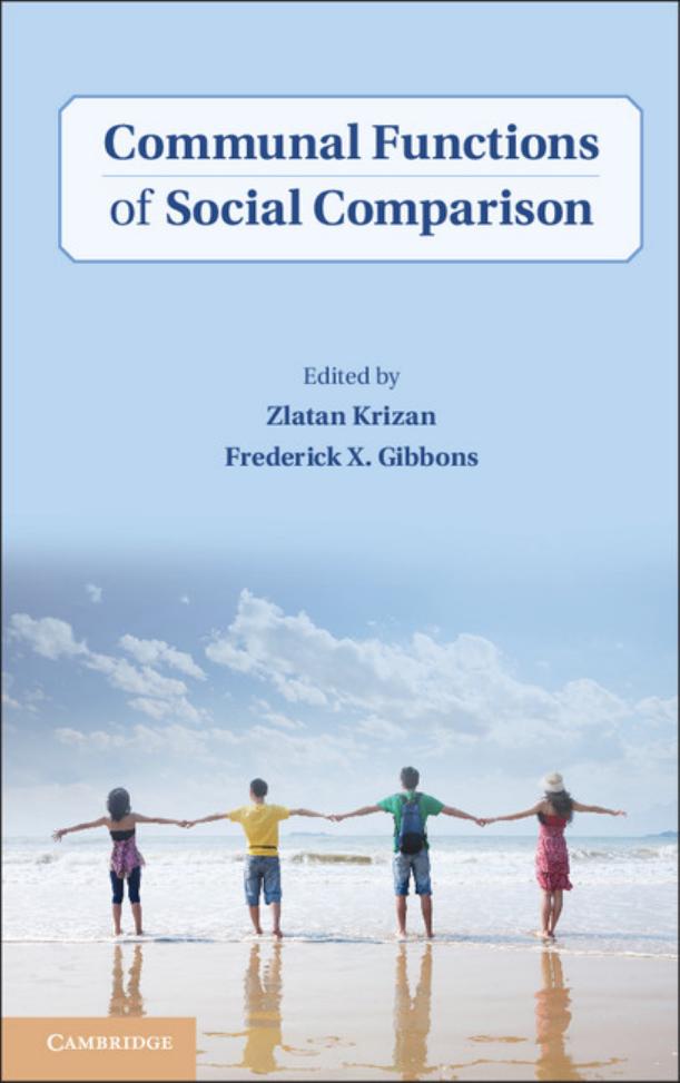 Communal Functions of Social Comparison by Zlatan Križan Frederick X. Gibbons